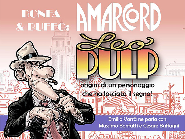 Amarcord Leo Pulp: origini di un personaggio che ha lasciato il segno