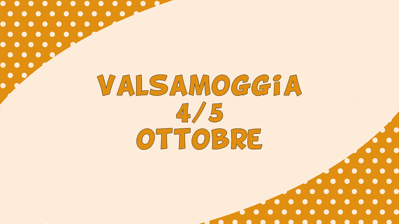 In arrivo a Valsamoggia! 4 e 5 Ottobre!